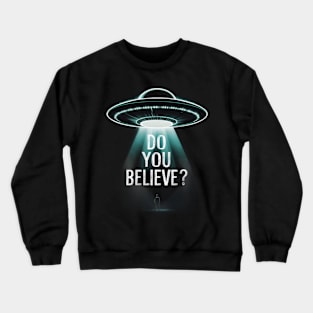 Do u Believe ? Crewneck Sweatshirt